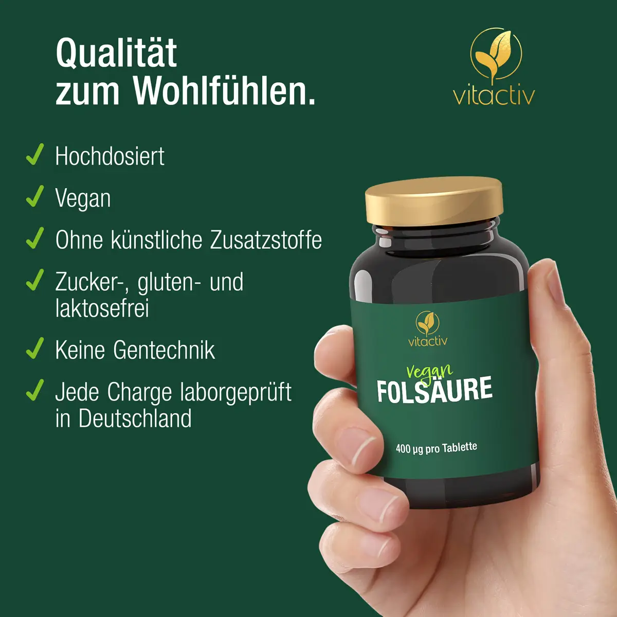 Qualität zum Wohlfühlen: Vitactiv FOLSÄURE ist hochdosiert, vegan und frei von künstlichen Zusätzen. Jede Charge des Produkts wird von einem unabhängigen LAbor in Deutschland laborgeprüft.